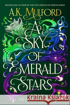 A Sky of Emerald Stars A. K. Mulford 9780063291478 Harper Voyager