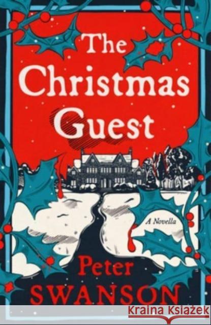 The Christmas Guest: A Novella Peter Swanson 9780063297456 HarperCollins