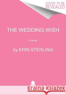 The Wedding Wish Erin Sterling 9780063297593 Avon Books