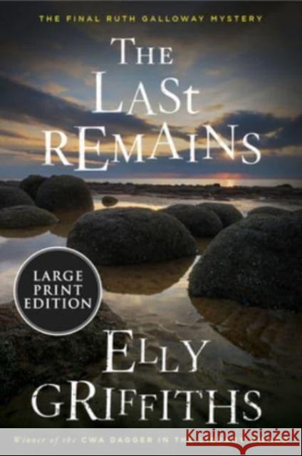 The Last Remains: A Mystery Elly Griffiths 9780063297678 HarperCollins