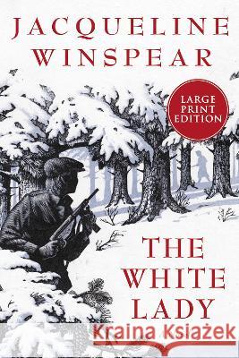 The White Lady Jacqueline Winspear 9780063297760