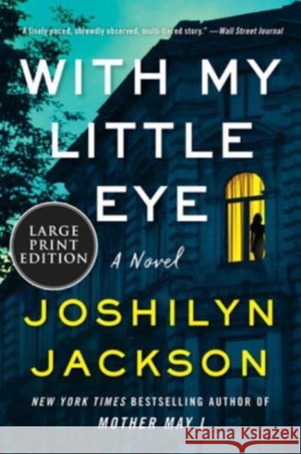 With My Little Eye: A Novel Joshilyn Jackson 9780063297777 HarperCollins