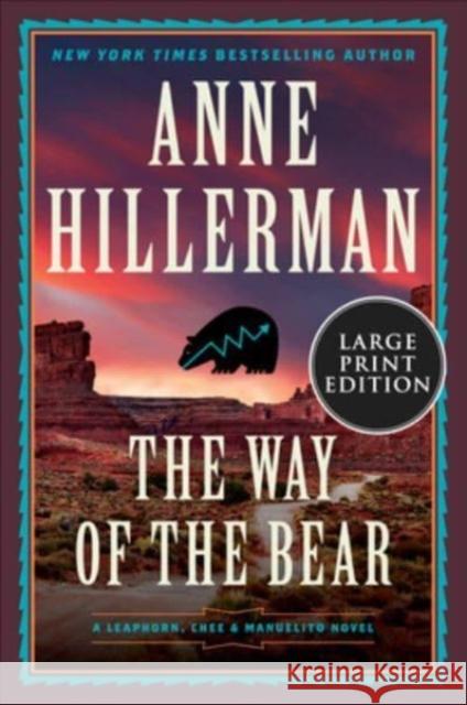 The Way of the Bear: A Novel Anne Hillerman 9780063297814 Harper Large Print