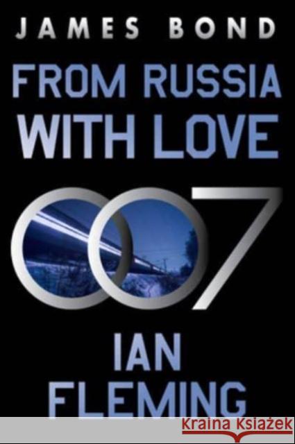 From Russia with Love: A James Bond Novel Ian Fleming 9780063298675 HarperCollins