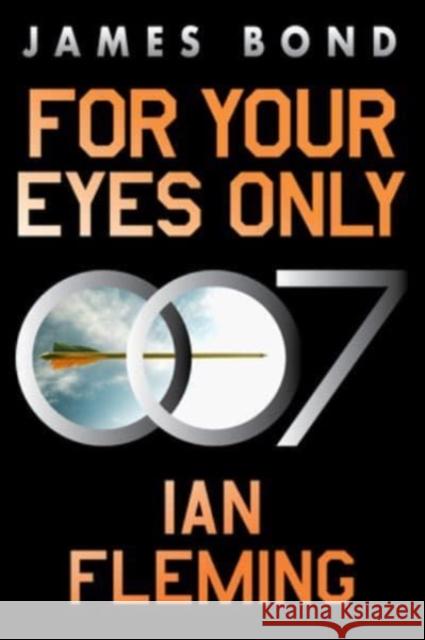 For Your Eyes Only Ian Fleming 9780063298804 HarperCollins