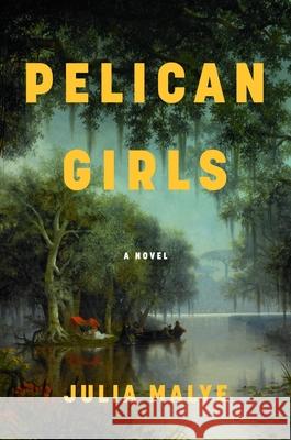 Pelican Girls Julia Malye 9780063299764 Harper Paperbacks