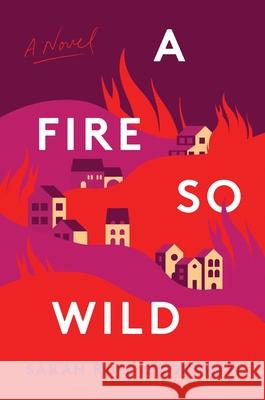 A Fire So Wild Sarah Ruiz-Grossman 9780063305434