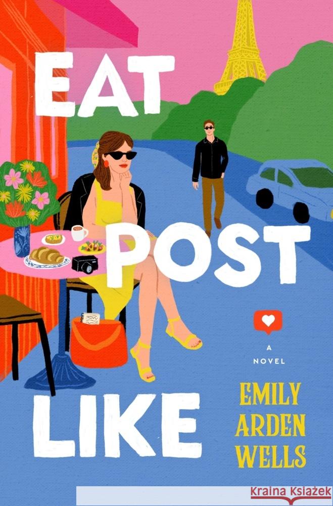Eat Post Like Emily Arden Wells 9780063307438 Avon Books
