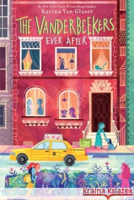 The Vanderbeekers Ever After Karina Yan Glaser 9780063309197