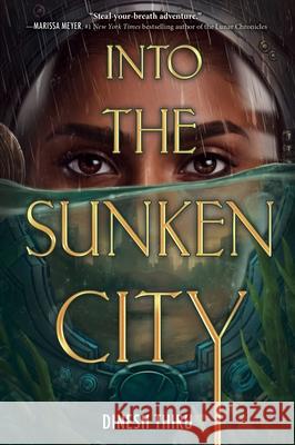 Into the Sunken City Dinesh Thiru 9780063310520 HarperCollins