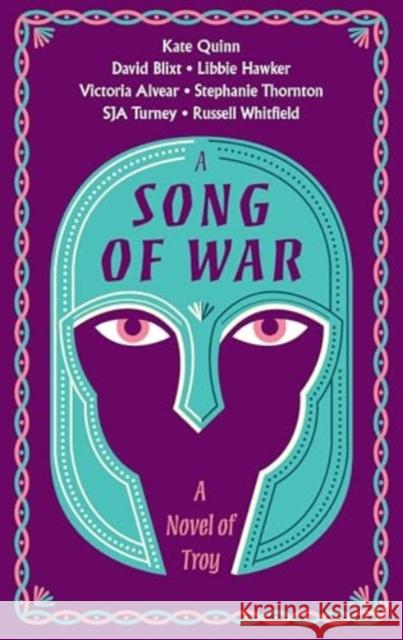 A Song of War: A Novel of Troy David Alexander Blixt 9780063310643 HarperCollins