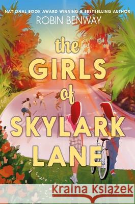 The Girls of Skylark Lane Robin Benway 9780063311596 HarperCollins