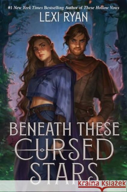 Beneath These Cursed Stars Lexi Ryan 9780063311909