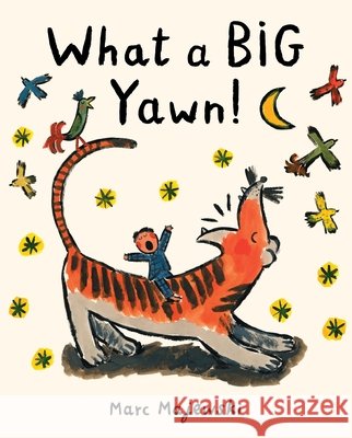 What a Big Yawn! Marc Majewski Marc Majewski 9780063314245