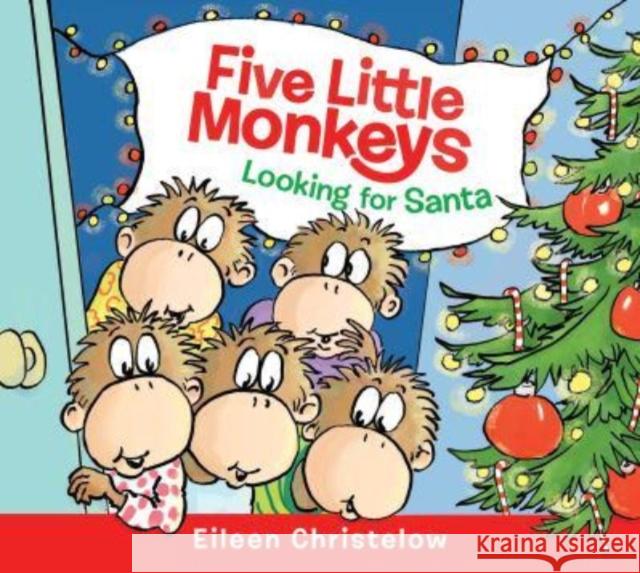 Five Little Monkeys Looking for Santa Board Book Eileen Christelow Eileen Christelow 9780063314313 HarperCollins Publishers Inc