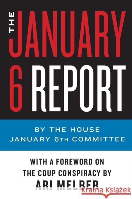 The January 6 Report January 6th Committee, The 9780063315501