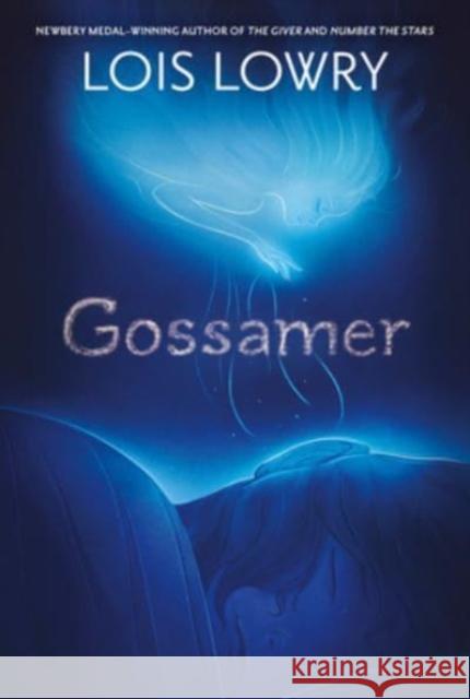 Gossamer Lois Lowry 9780063315549 HarperCollins Publishers Inc