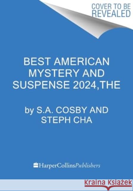 The Best American Mystery and Suspense 2024 S. a. Cosby Steph Cha 9780063315853 HarperCollins Publishers Inc