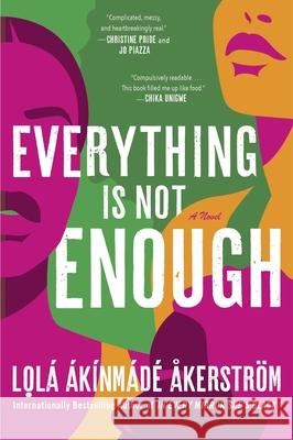 Everything Is Not Enough Lola Akinmad 9780063316980 William Morrow & Company