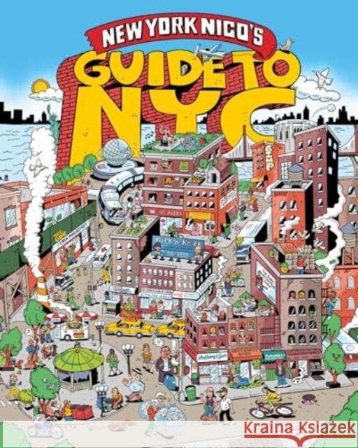 New York Nico's Guide to NYC New York Nico 9780063319790 HarperCollins Publishers Inc