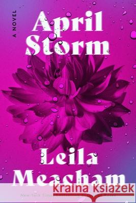 April Storm: A Novel Leila Meacham 9780063323117 HarperCollins