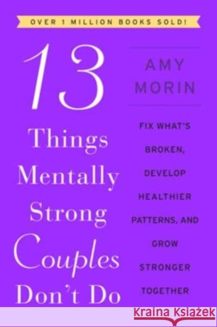 13 Things Mentally Strong Couples Don't Do Amy Morin 9780063323575 HarperCollins
