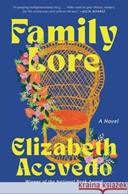 Family Lore: A Novel Elizabeth Acevedo 9780063323704