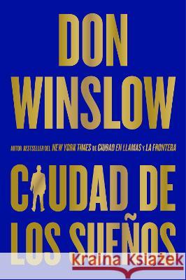 City of Dreams / Ciudad de Los Sue?os Don Winslow 9780063323797 HarperCollins Espanol