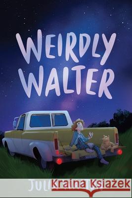 Weirdly Walter Julia Walton 9780063324961 HarperCollins