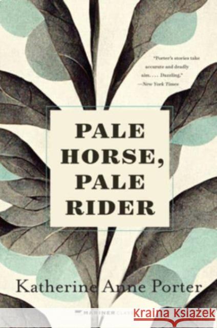 Pale Horse, Pale Rider: Three Short Novels Katherine Anne Porter 9780063325241