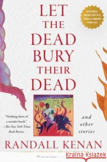 Let the Dead Bury Their Dead: And Other Stories Randall Kenan 9780063325258