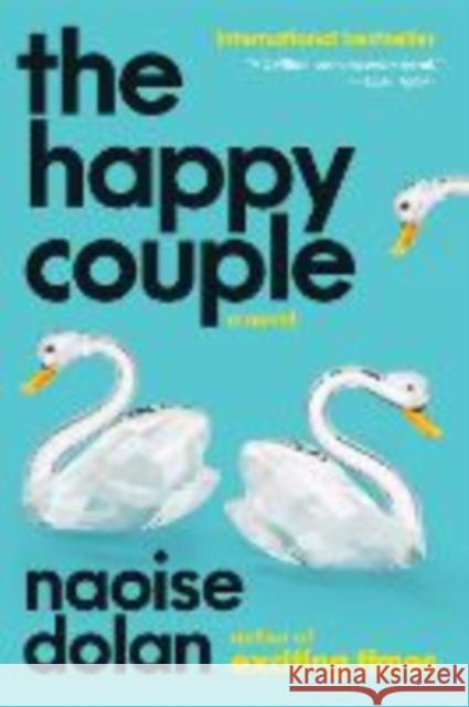 The Happy Couple Naoise Dolan 9780063330474 Ecco Press