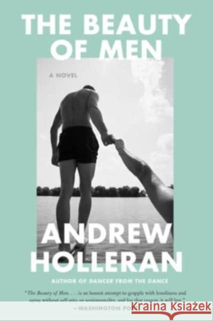 The Beauty of Men Andrew Holleran 9780063330818