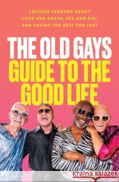 The Old Gays Guide to the Good Life Jessay Martin 9780063333604 HarperCollins