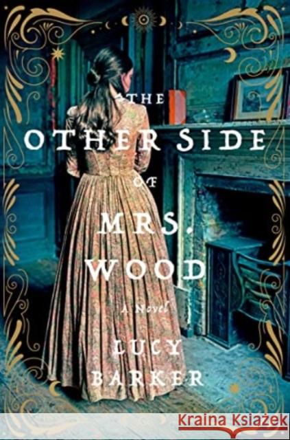 Other Side of Mrs. Wood, The: A Novel Lucy Barker 9780063334120 HarperCollins
