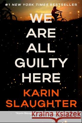 We Are All Guilty Here Karin Slaughter 9780063336780
