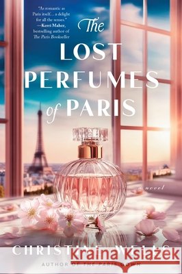 The Lost Perfumes of Paris Christine Wells 9780063336919