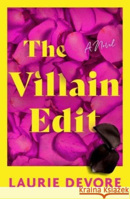 The Villain Edit: A Novel Laurie Devore 9780063337602