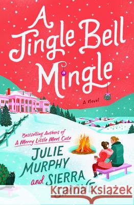 A Jingle Bell Mingle Julie Murphy Sierra Simone 9780063338210 Avon Books