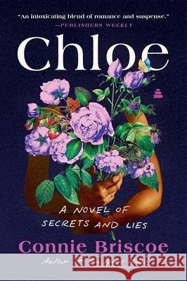 Chloe: A Novel of Secrets and Lies Connie Briscoe 9780063338579