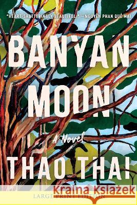 Banyan Moon Thao Thai 9780063345089 Harper Large Print