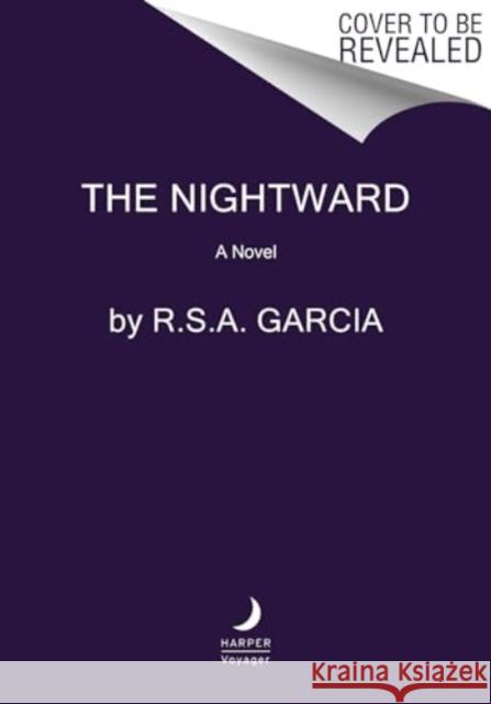 The Nightward: Book One of the Waters of Lethe R.S.A. Garcia 9780063345751 Harper Voyager