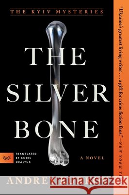 The Silver Bone Andrey Kurkov 9780063352292