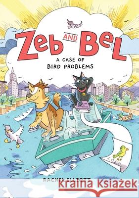 Zeb and Bel: A Case of Bird Problems: A Graphic Novel Rachel Elliott Rachel Elliott 9780063354302