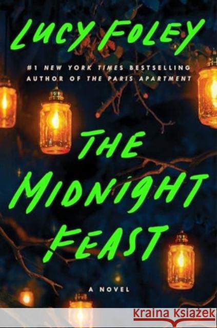 The Midnight Feast: A Novel Lucy Foley 9780063357860