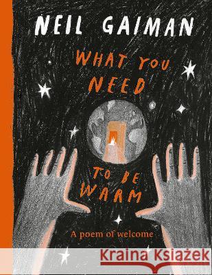 What You Need to Be Warm Neil Gaiman Yuliya Gwilym Nadine Kaadan 9780063358089 Quill Tree Books