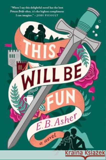 This Will Be Fun: A Novel E. B. Asher 9780063371361 HarperCollins Publishers Inc