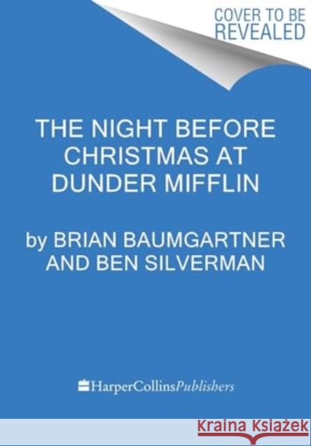 The Night Before Christmas at Dunder Mifflin Brian Baumgartner Ben Silverman Ma?l Gourmelen 9780063372726 HarperCollins Publishers Inc