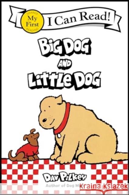 Big Dog and Little Dog Dav Pilkey 9780063373471 HarperCollins Publishers Inc