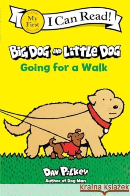 Big Dog and Little Dog Going for a Walk Dav Pilkey Dav Pilkey 9780063373501 HarperCollins Publishers Inc